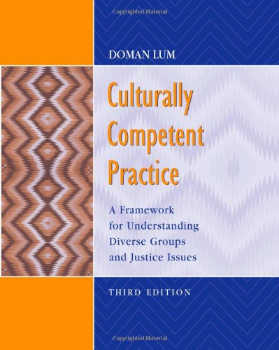 Culturally Competent Practice: A Framework for Understanding Diverse Groups & Justice Issues,Used