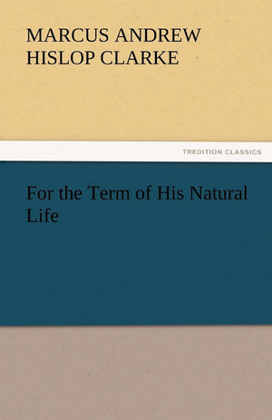 For the Term of His Natural Life,Used