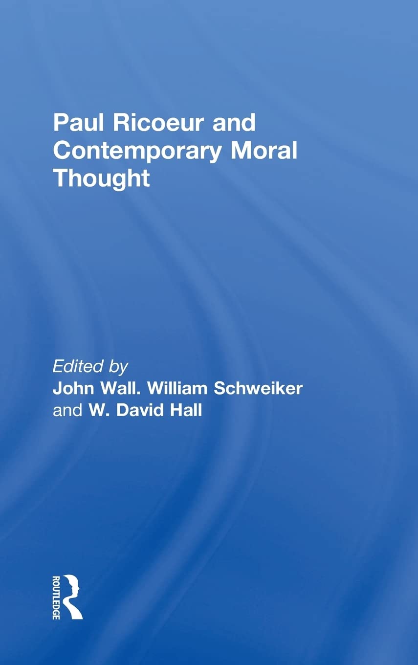 Paul Ricoeur and Contemporary Moral Thought,Used