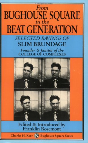 From Bughouse Square To the Beat Generation: Selected Ravings of Slim Brundage (Bughouse Square Series),Used