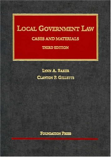 Local Government Law: Cases and Materials (University Casebook Series),Used