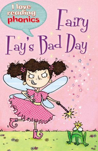 Fairy Fay'S Bad Day (I Love Reading Phonics Level 4),Used