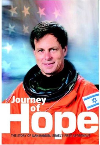 Journey of Hope: The Story of Ilan Ramon, Israel's First Astronaut,Used