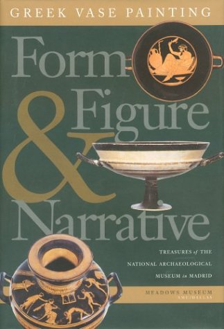 Greek Vase Painting: Form, Figure and Narrative,Used