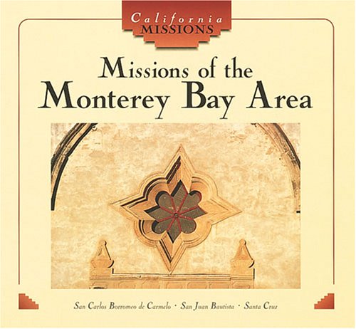 Missions of the Monterey Bay Area (California Missions),Used