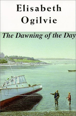 The Dawning of the Day (Lovers Trilogy/Elisabeth Ogilvie),New