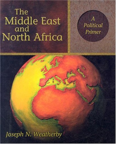 The Middle East and North Africa: A Political Primer,Used