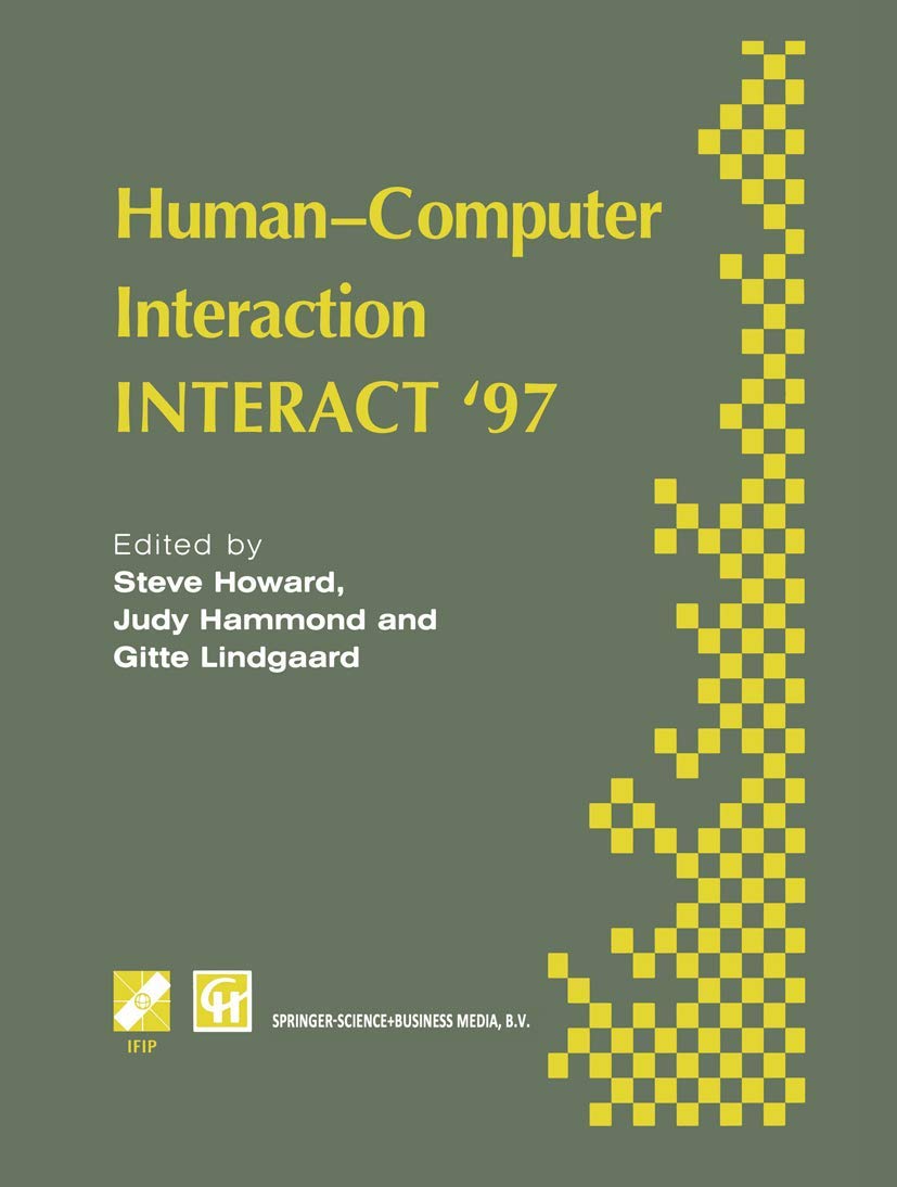 HumanComputer Interaction: INTERACT 97 (IFIP Advances in Information and Communication Technology),New