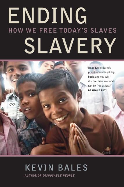 Ending Slavery: How We Free Today's Slaves,Used