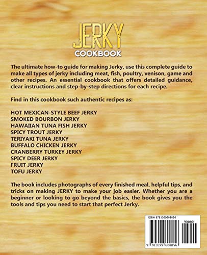 Jerky Cookbook: Unique Recipes for Unique Jerky, Ultimate Cookbook for Dried Meat, Fish, Poultry, Venison, Game and Other Jerky ,Used