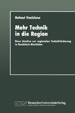 Mehr Technik in die Region: Neue Anstze zur regionalen Technikfrderung in NordrheinWestfalen (German Edition),Used