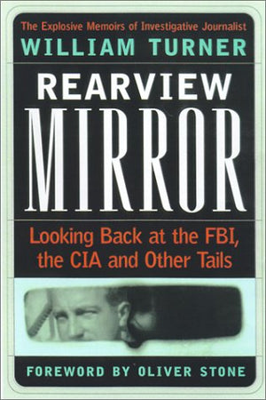 Rearview Mirror: Looking Back at the FBI, the CIA and Other Tails,Used