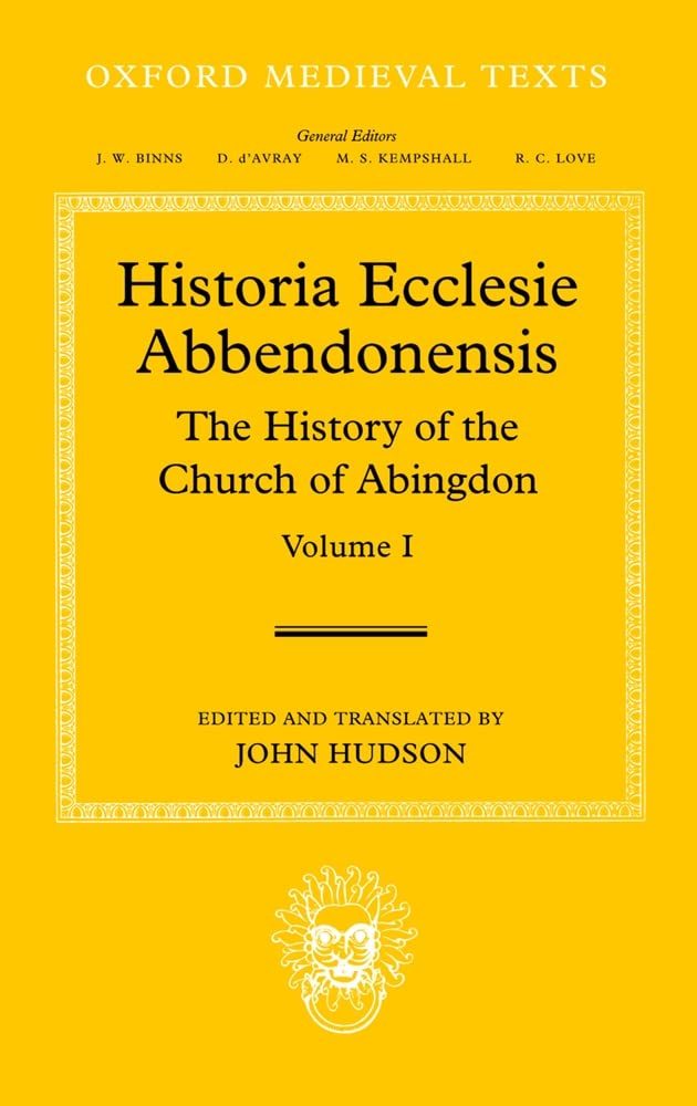 Historia Ecclesie Abbendonensis: The History of the Church of Abingdon, Vol I (Oxford Medieval Texts),Used