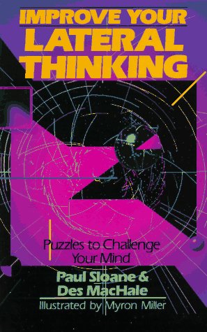 Improve Your Lateral Thinking: Puzzles To Challenge Your Mind-used