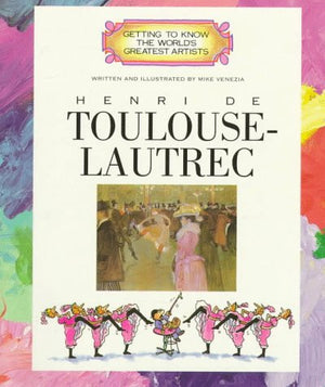 Henri de ToulouseLautrec (Getting to Know the World's Greatest Artists),Used