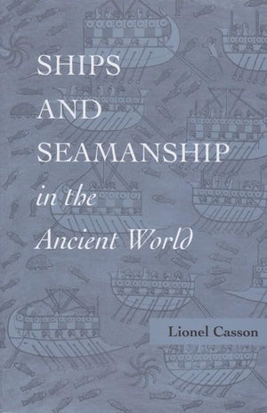 Ships and Seamanship in the Ancient World,Used