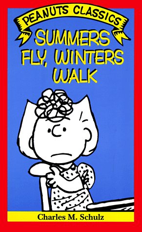 Summers Fly, Winters Walk (Peanuts Classics),Used