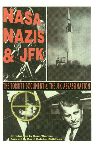 Nasa, Nazis & Jfk: The Torbitt Document & The Kennedy Assassination-new,New