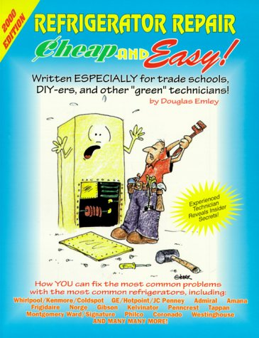 Cheap And Easy Refrigerator Repair: 2000 Edition (Cheap and Easy),Used