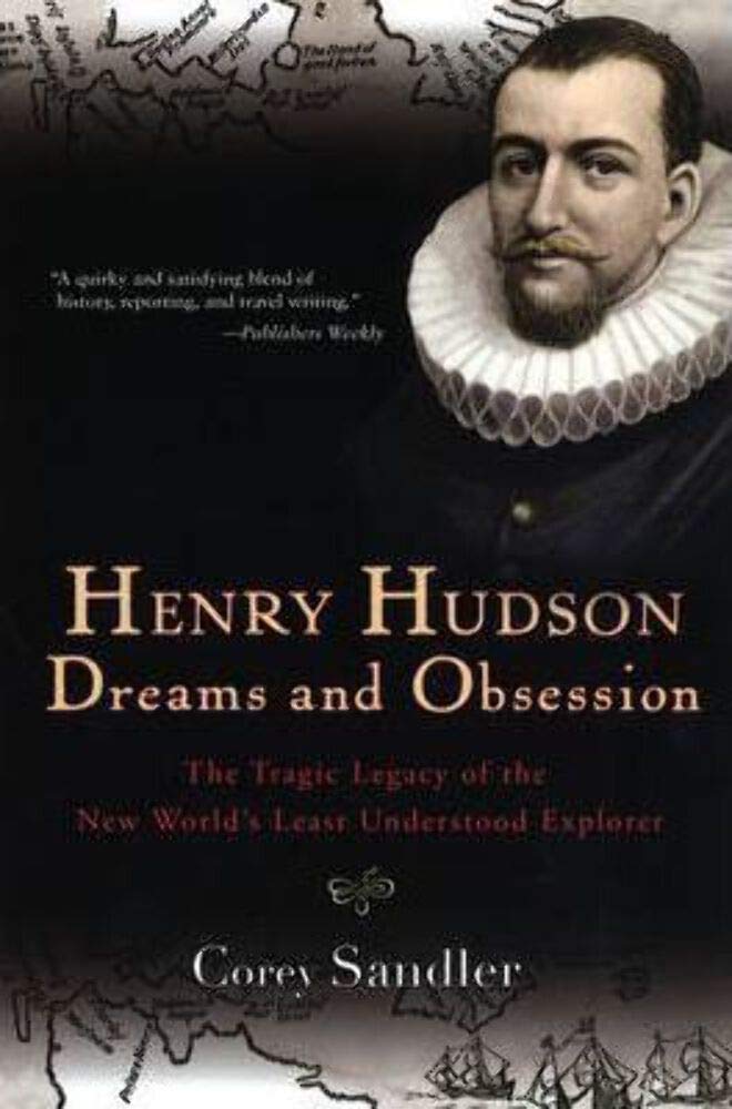Henry Hudson: Dreams And Obsession-new