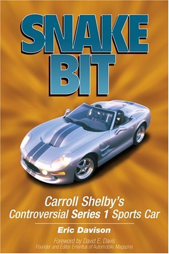 Snake Bit: Carroll Shelby's Controversial Series 1 Sports Car (Motorbooks Workshop),New