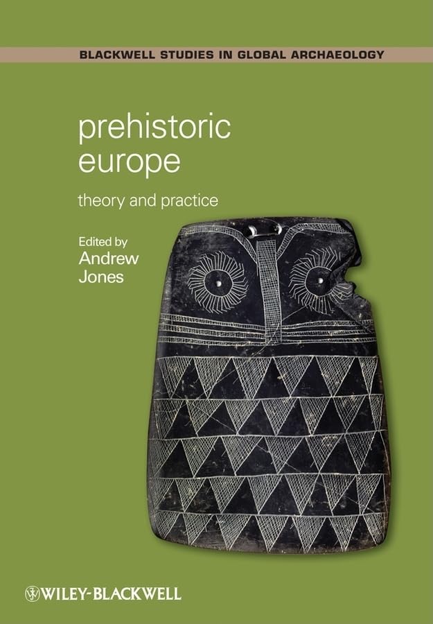Prehistoric Europe: Theory and Practice,Used