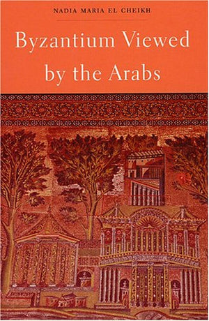 Byzantium Viewed by the Arabs (Harvard Middle Eastern Monographs),Used