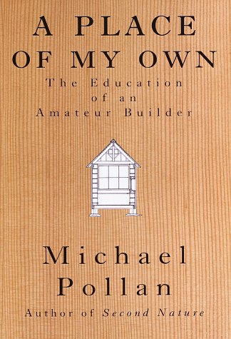 A Place of My Own: The Education of an Amateur Builder,Used