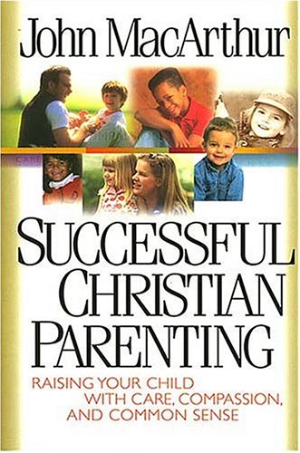Successful Christian Parenting,New