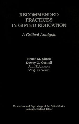 Recommended Practices In Gifted Education: A Critical Analysis (Education And Psychology Of The Gifted Series),Used