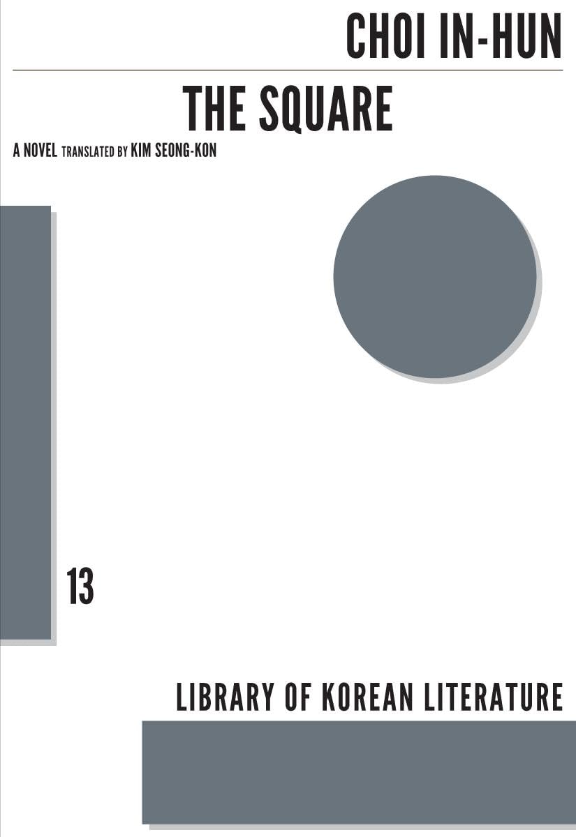 The Square: A Novel (Library Of Korean Literature, 12)