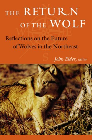 The Return Of The Wolf: Reflections On The Future Of Wolves In The Northeast (Middlebury Bicentennial Series In Environmental St,Used