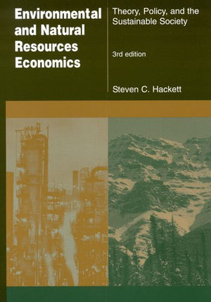 Environmental and Natural Resources Economics: Theory, Policy and the Sustainable Society,Used