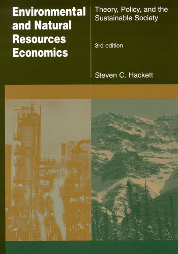 Environmental and Natural Resources Economics: Theory, Policy and the Sustainable Society,Used