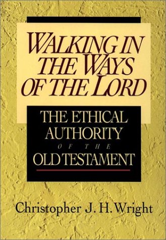 Walking in the Ways of the Lord: The Ethical Authority of the Old Testament,Used