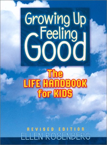 Growing Up Feeling Good: The Life Handbook for Kids (4th Revised Edition),Used