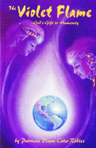 The Violet Flame: God'S Gift To Humanity,New