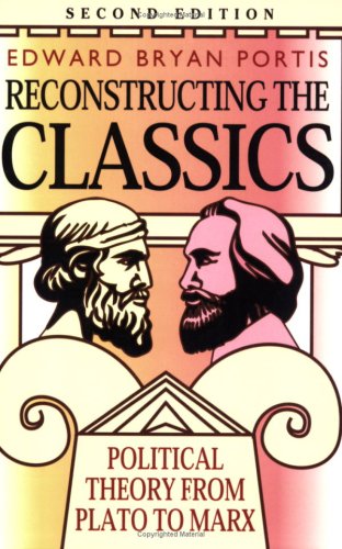 Reconstructing the Classics: Political Theory from Plato to Marx (Chatham House Studies in Political Thinking),Used