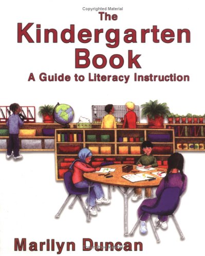 The Kindergarten Book: A Guide to Literacy Instruction,Used