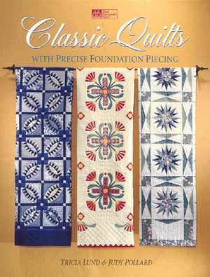 Classic Quilts With Precise Foundation Piecing,Used
