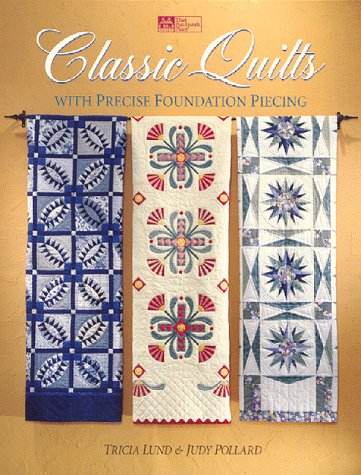 Classic Quilts With Precise Foundation Piecing,Used