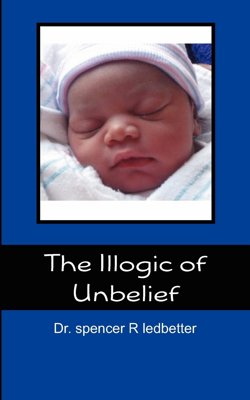 The Illogic Of Unbelief,Used