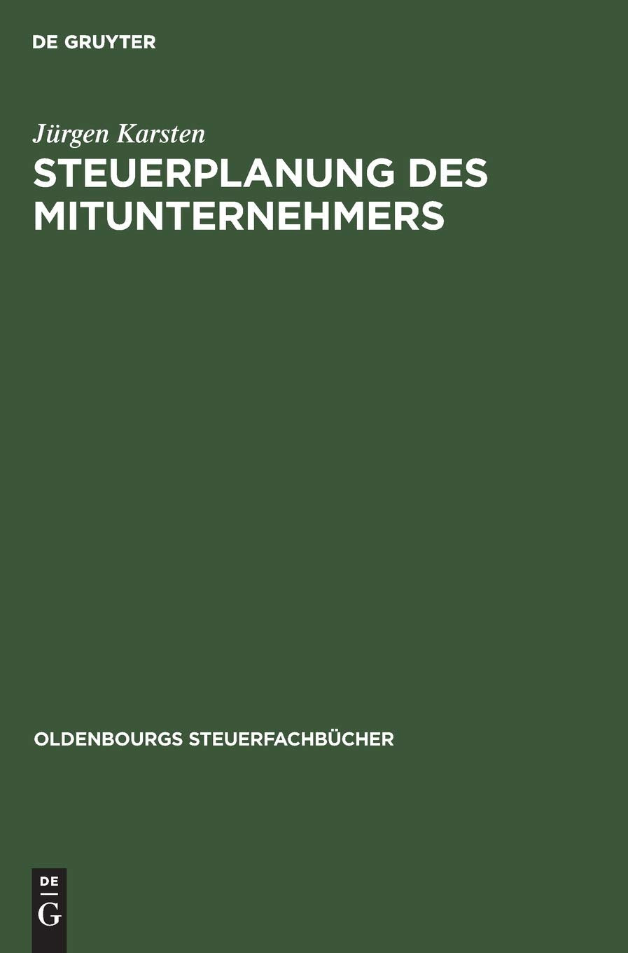 Steuerplanung Des Mitunternehmers: Die Entnahmeorientierte Steuerplanung (Oldenbourgs Steuerfachbcher) (German Edition),Used