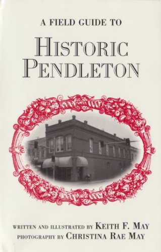 A field guide to historic Pendleton,Used