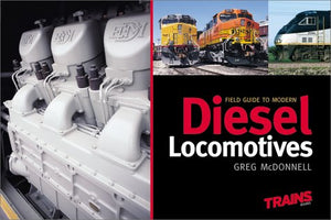 Field Guide To Modern Diesel Locomotives,New