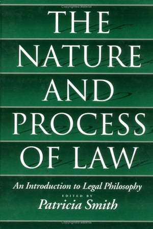 The Nature and Process of Law: An Introduction to Legal Philosophy,Used