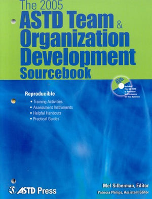 The 2005 ASTD Team & Organizational Development Sourcebook,Used