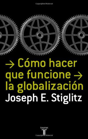 Como hacer que funcione la globalizacion (Spanish Edition),Used