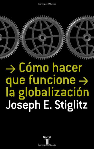 Como hacer que funcione la globalizacion (Spanish Edition),Used