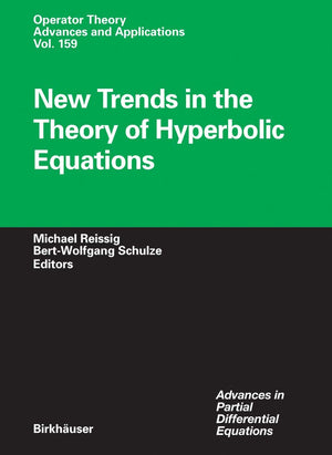 New Trends in the Theory of Hyperbolic Equations (Operator Theory: Advances and Applications, 159),New